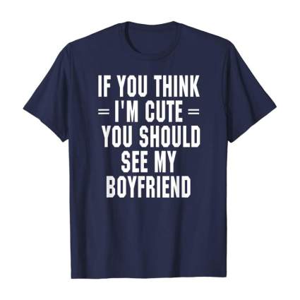 "If you think I'm cute" navy blue t-shirt